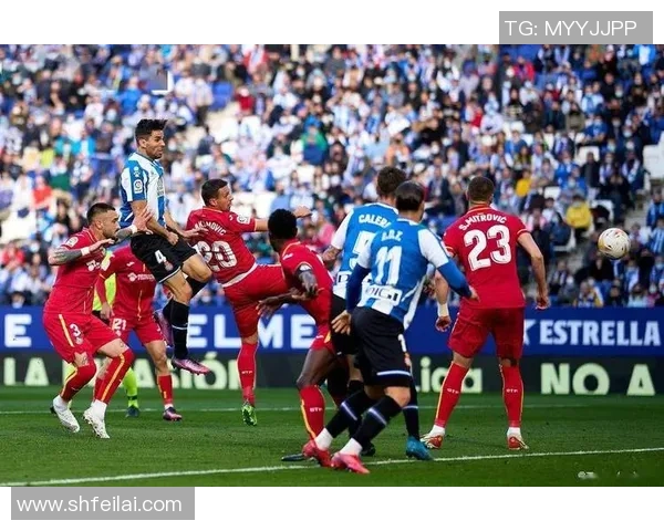 赫塔费主场迎战瓦伦西亚双方争夺西甲宝贵积分之战